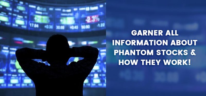 Phantom Stocks- How They Work