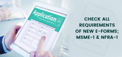 Check All Requirements of New e-Form; Msme-1 & Nfra-1