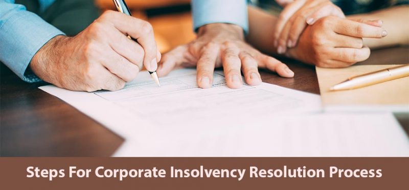 Steps for corporate insolvency resolution process