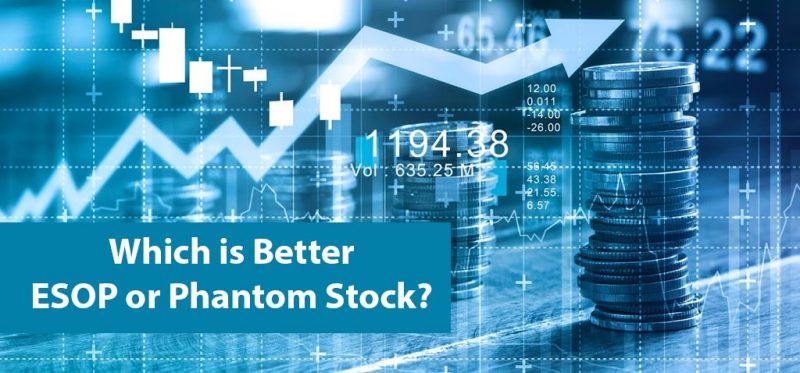 Which is Better ESOP or Phantom Stock?