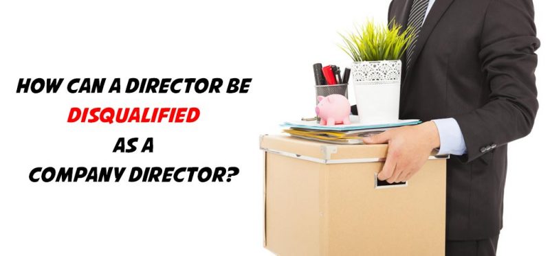 Director to Be Disqualified as a Company Director