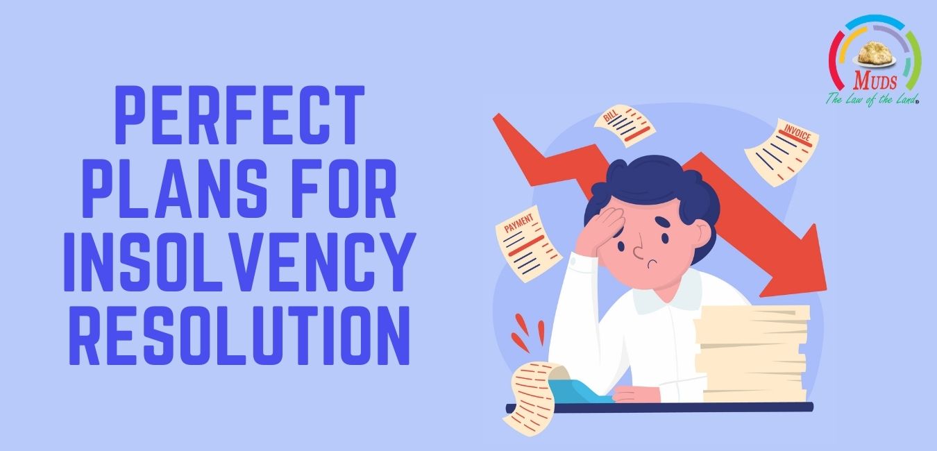 Perfect Plans for Insolvency Resolution