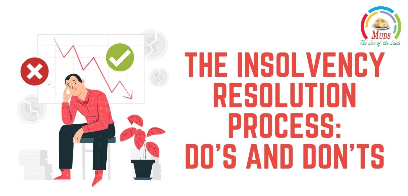 The Insolvency Resolution Process - Do’s and Don’ts