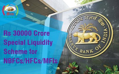 Rs 30000 Crore Special Liquidity Scheme for NBFCs/HFCs/MFIs