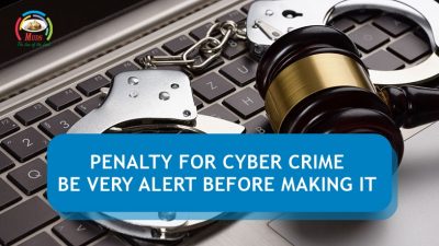 Penalty For Cyber Crime - Be Very Alert Before Making it