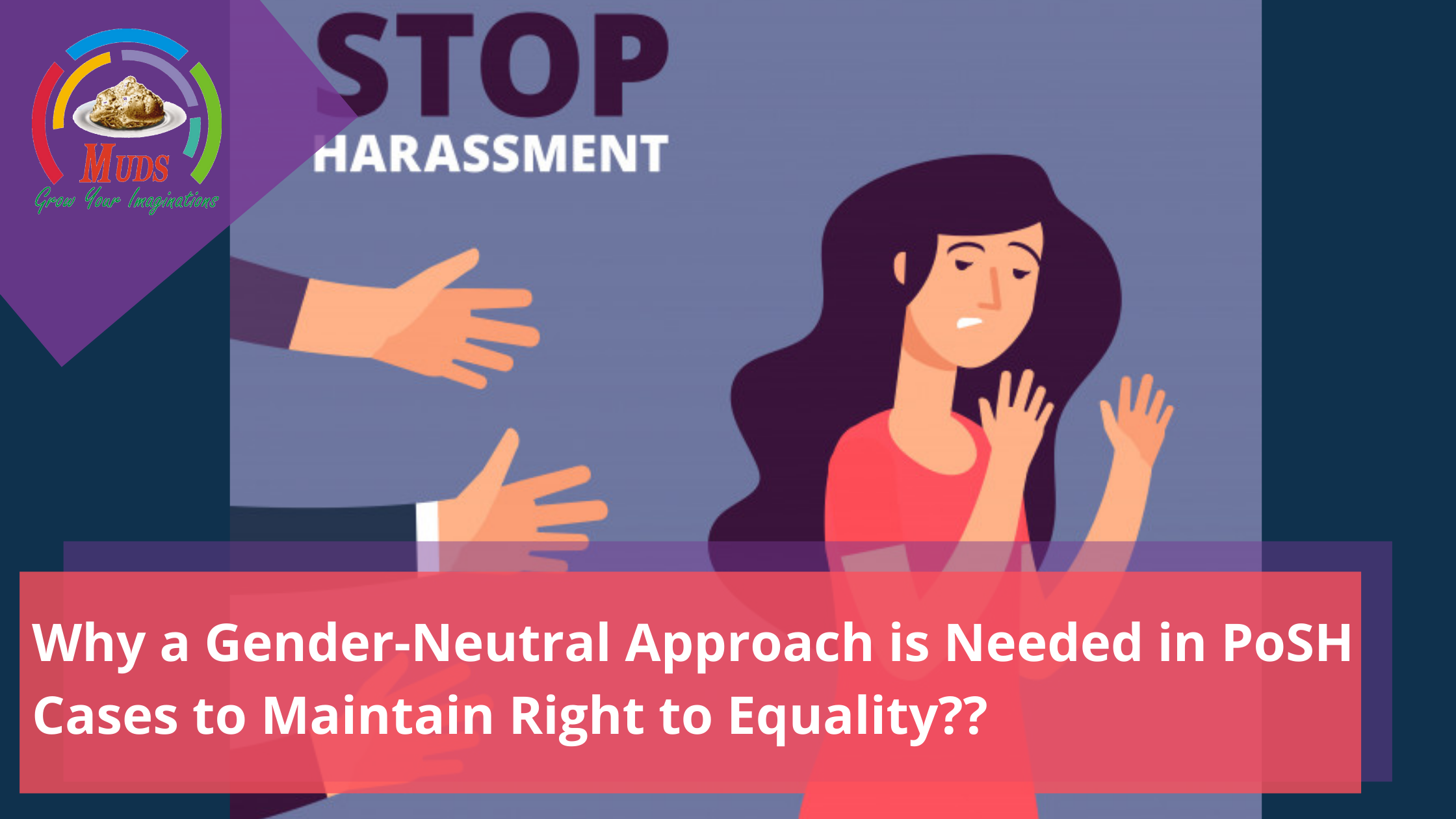 Why a Gender-Neutral Approach is Needed in PoSH Cases to Maintain Right to Equality??