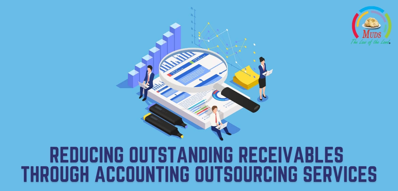 Reducing Outstanding Receivables through Accounting Outsourcing Services