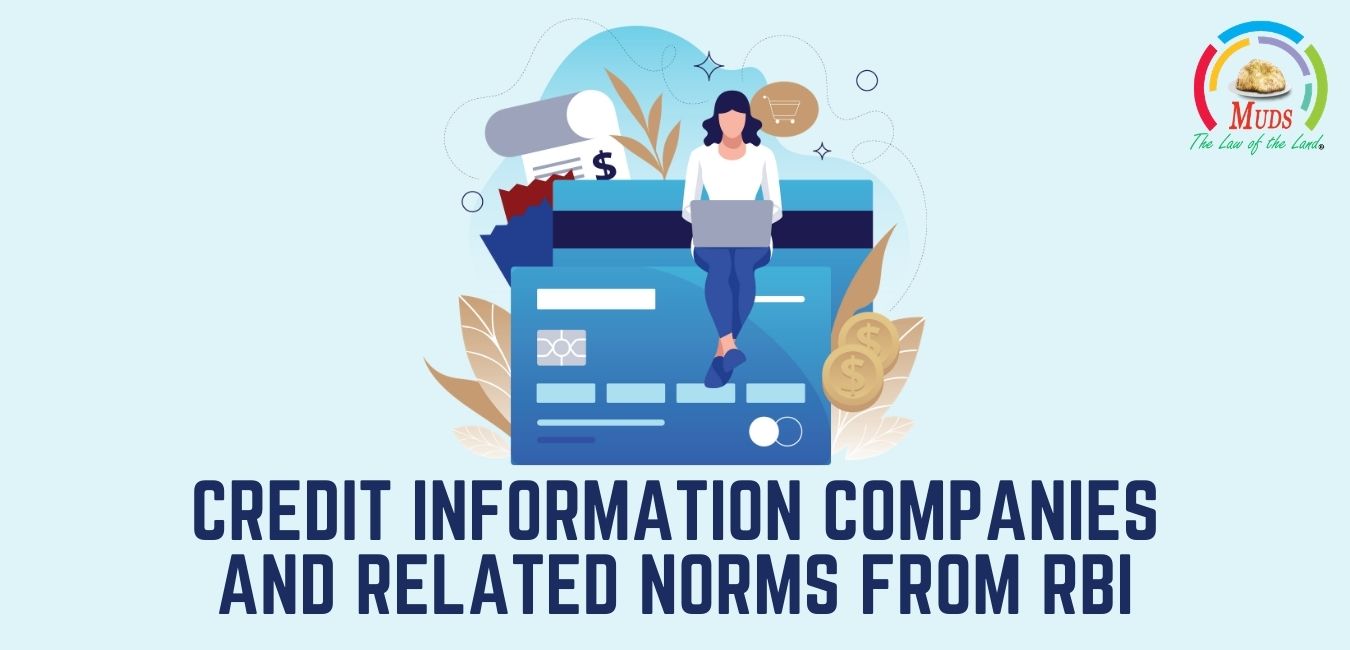 Understanding Credit information Companies and the Related Modified Norms from RBI