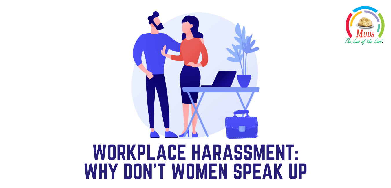 Workplace Harassment Why Don't Women Speak Up