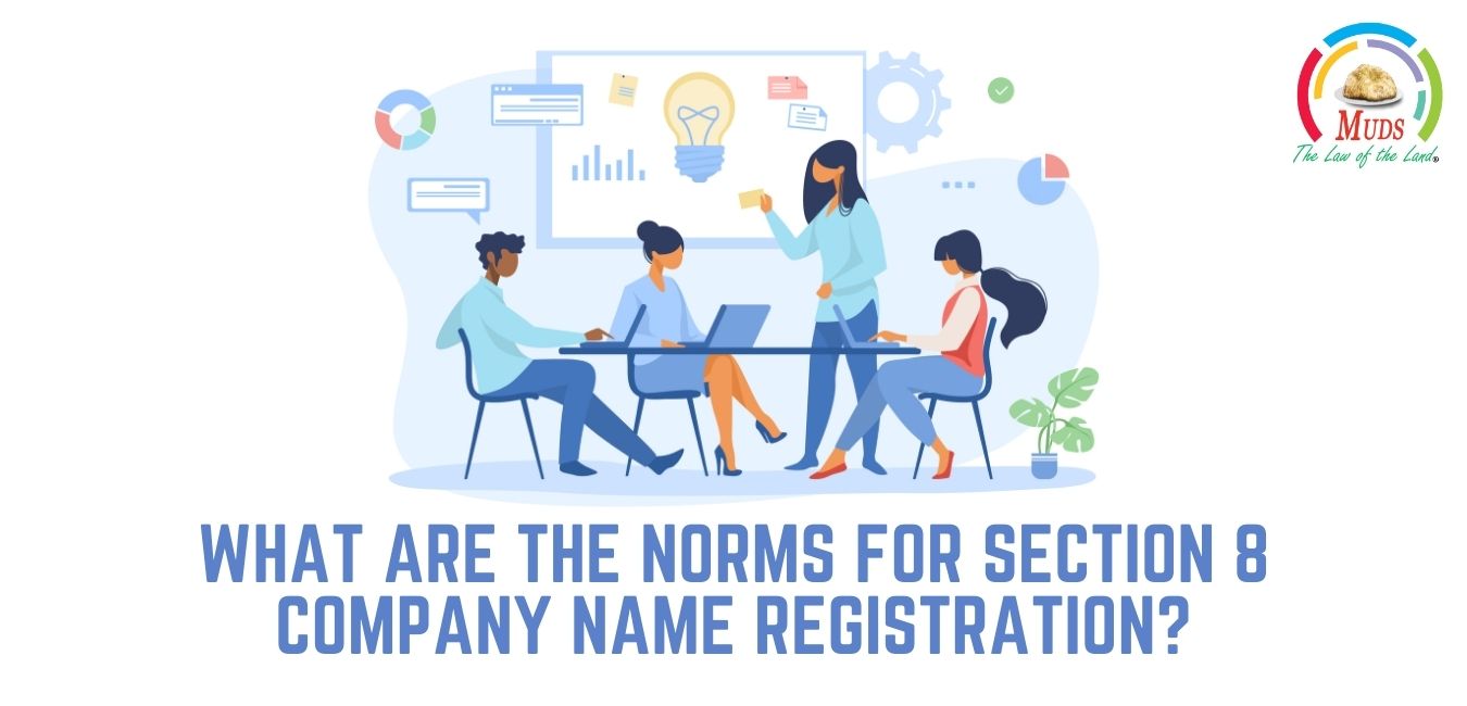 What Are the Norms for Section 8 Company Name Registration