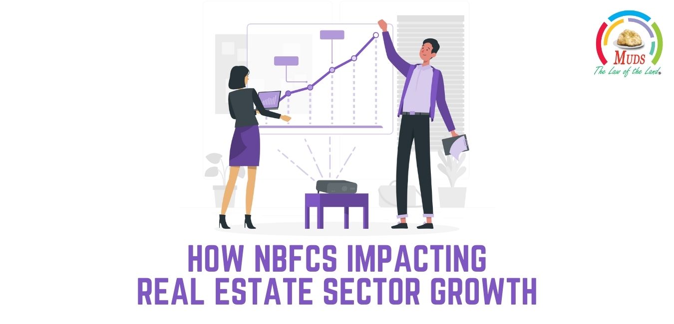 How NBFCs Impacting Real Estate Sector Growth