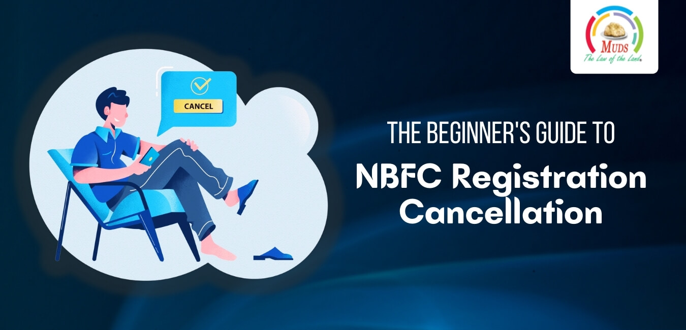 The Beginner's Guide to NBFC Registration Cancellation