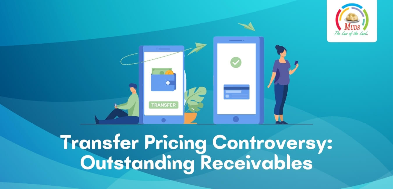 Transfer Pricing Controversy - Outstanding Receivables (1)
