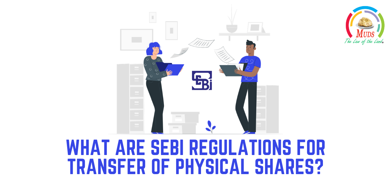 What Are SEBI Regulations for Transfer of Physical Shares