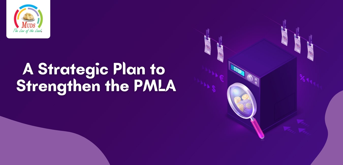 A Strategic Plan To Strengthen The PMLA