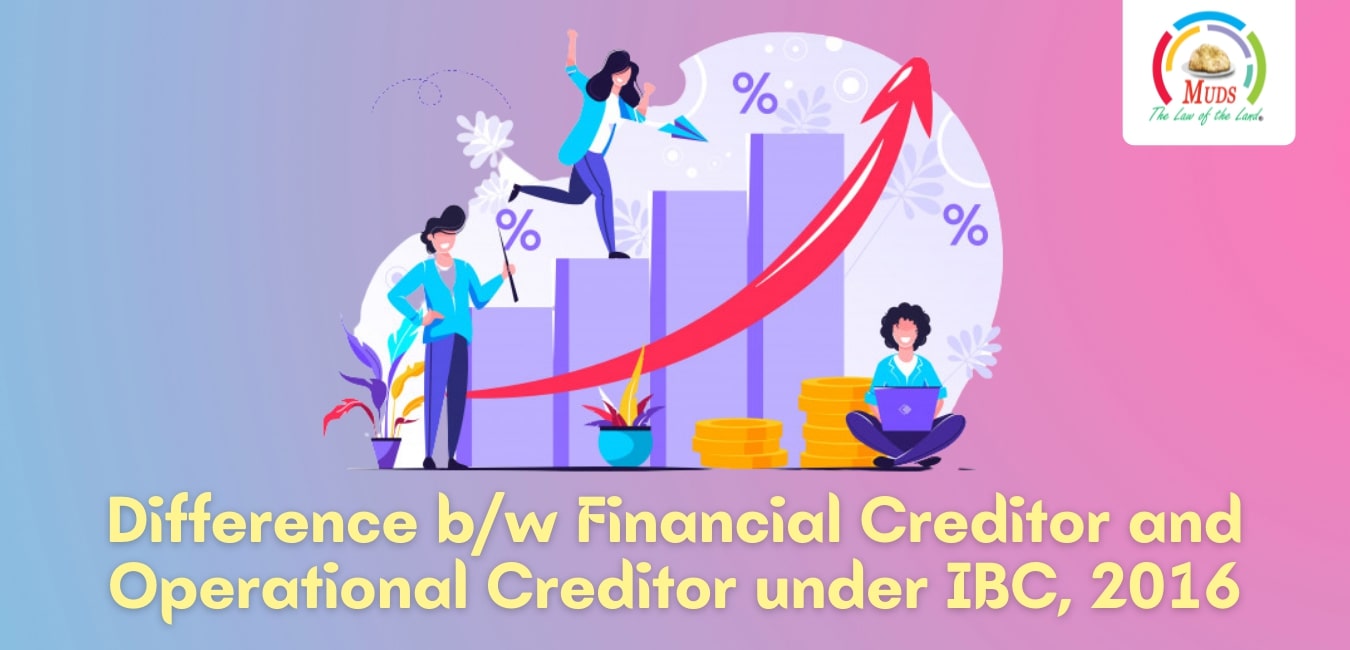 Difference-Financial Creditor and Operational Creditor under IBC, 2016