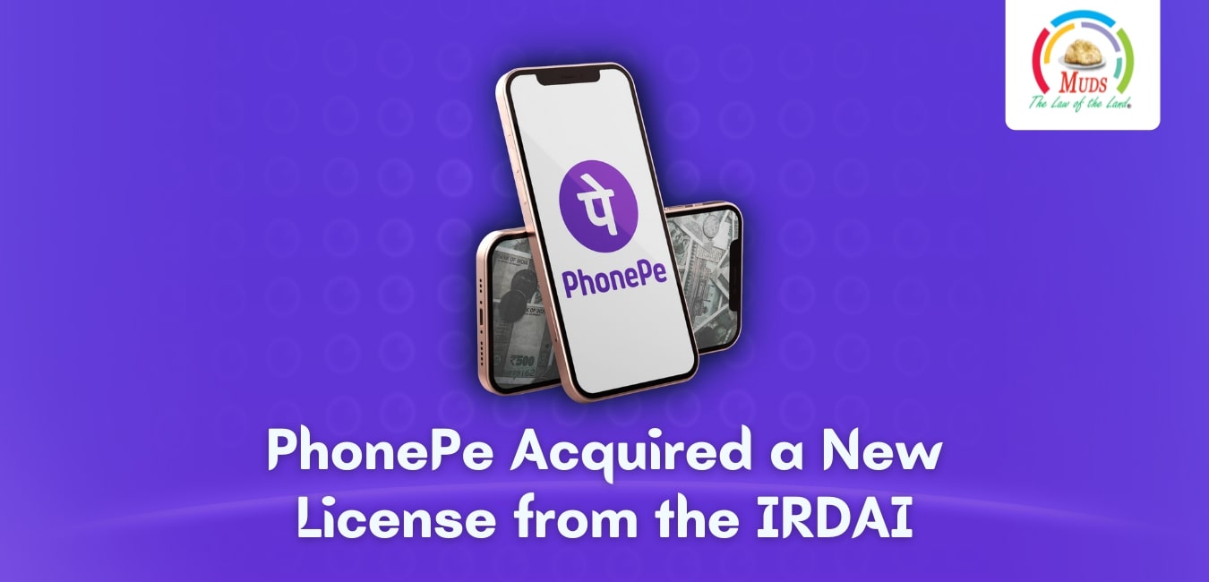 PhonePe Acquired a New License from the IRDAI