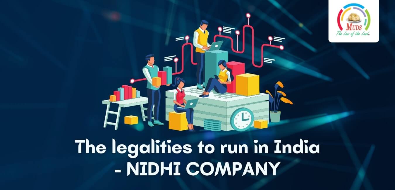 The legalities to run in India - NIDHI COMPANY