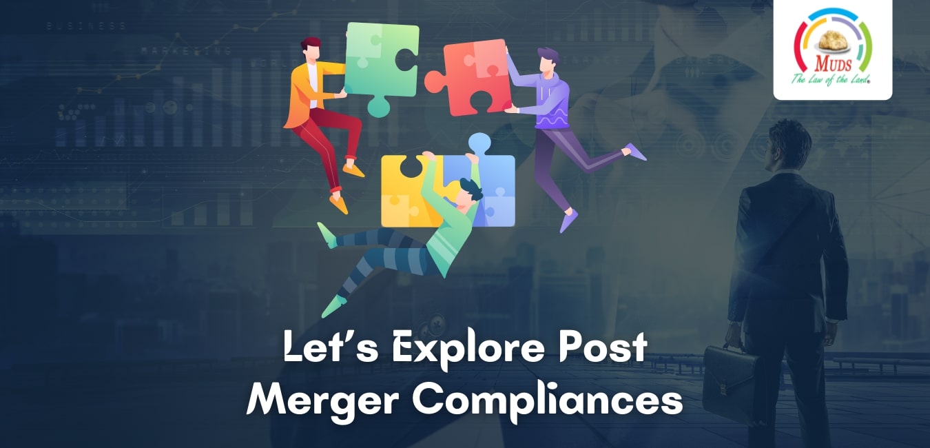 Let’s Explore Post Merger Compliances
