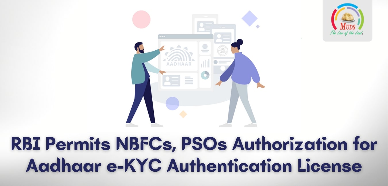 RBI Permits NBFCs, PSOs Authorization for Aadhaar e-KYC Authentication License