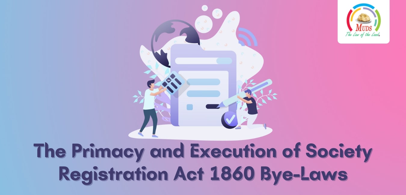 The Primacy and Execution of Society Registration Act 1860 Bye-Laws