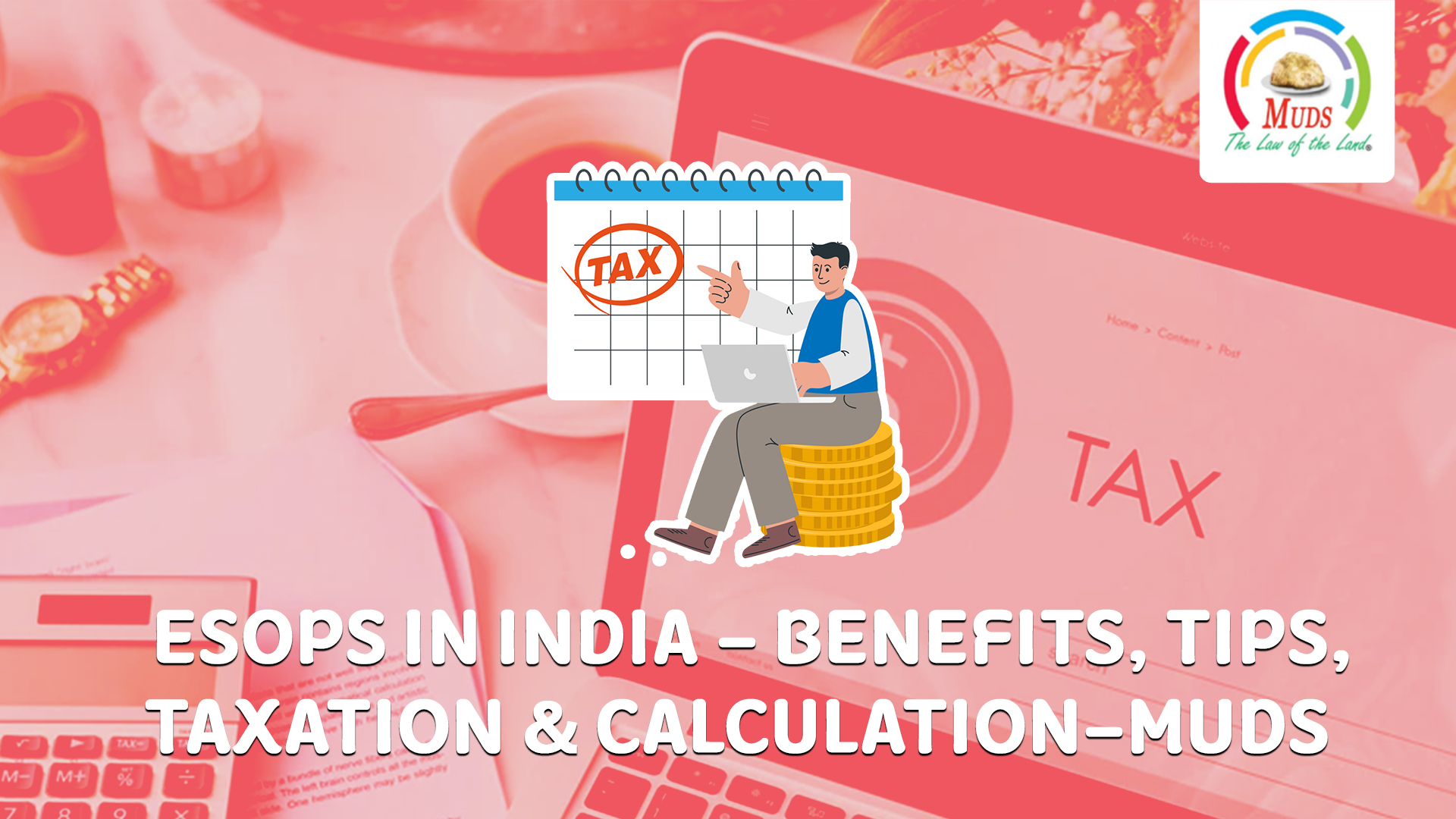 ESOPs in India - Benefits, Tips, Taxation & Calculation